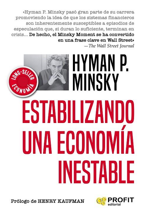 ESTABILIZANDO UNA ECONOMIA INESTABLE | 9788417942601 | MINSKY, HYMAN P.