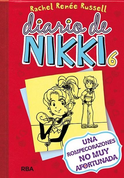 DIARIO DE NIKKI 6 : UNA ROMPECORAZONES NO MUY AFORTUNADA | 9788427204447 | RUSSELL, RACHEL RENEE