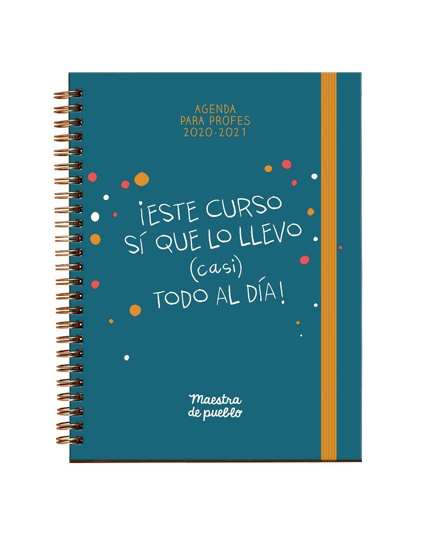 AGENDA 2020-2021 : ESTE CURSO SI QUE LO LLEVO (CASI TODO) AL DIA | 9788425359460 | MAESTRA DE PUEBLO