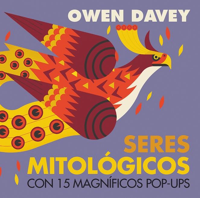 SERES MITOLOGICOS CON 15 MAGNIFICOS POP-UPS | 9788413185446 | OWEN, DAVEY