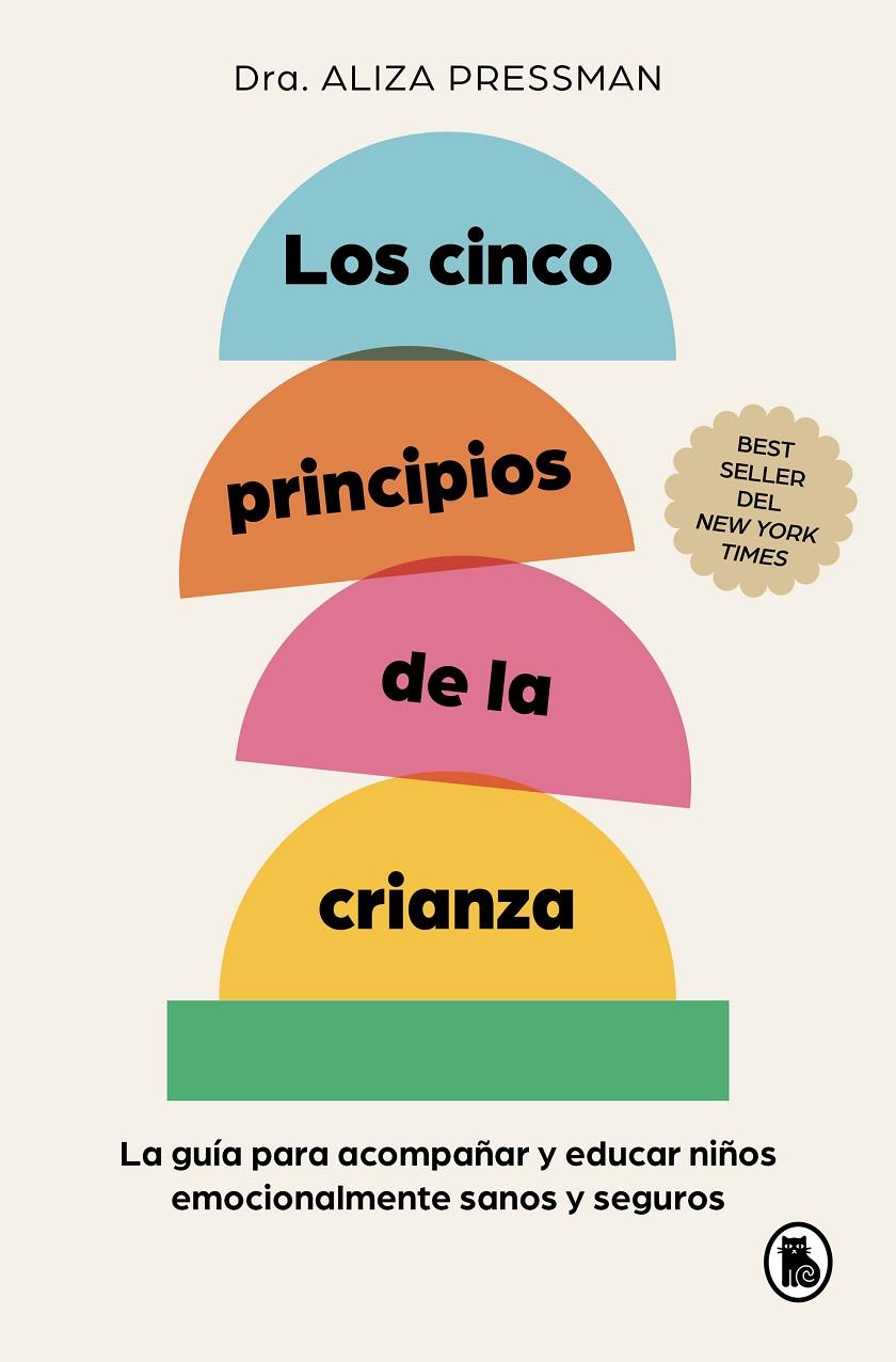 CINCO PRINCIPIOS DE LA CRIANZA, LOS | 9788402430120 | PRESSMAN, ALIZA