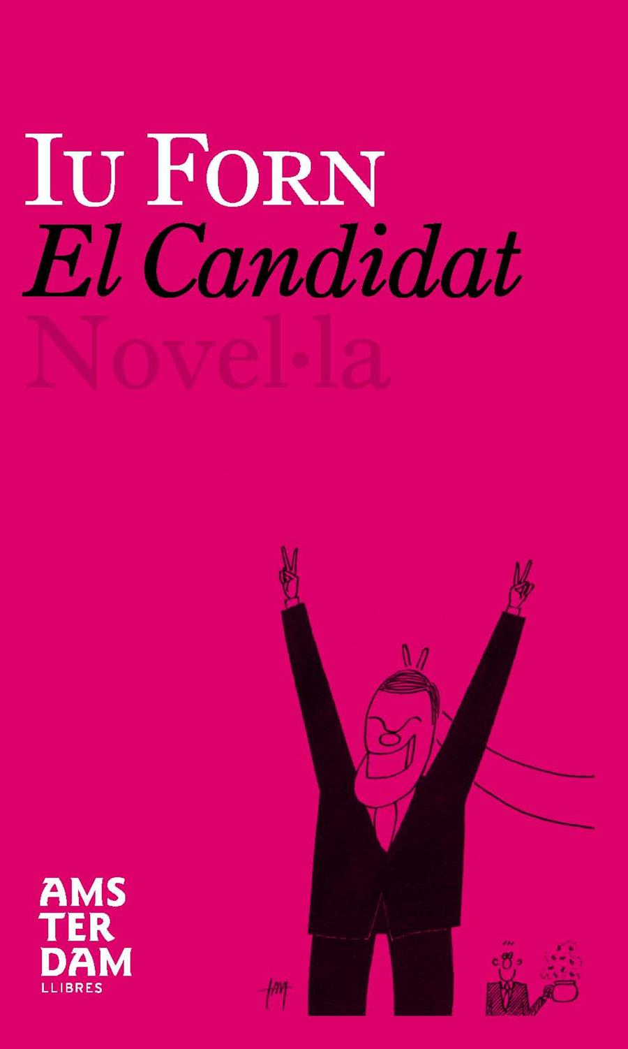 CANDIDAT, EL | 9788493687922 | FORN, IU