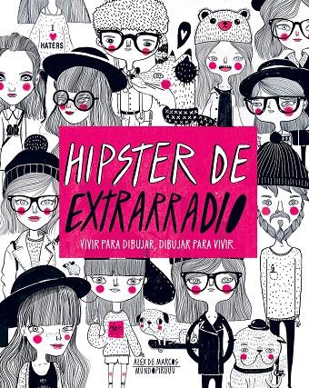 HIPSTERS DE EXTRARRADIO | 9788416489565 | MARCOS, ALEX DE ; MUNDO PIRUU