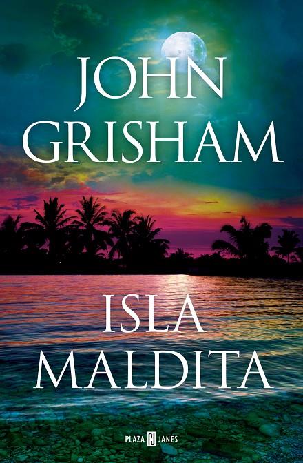 ISLA MALDITA  | 9788401027925 | GRISHAM, JOHN