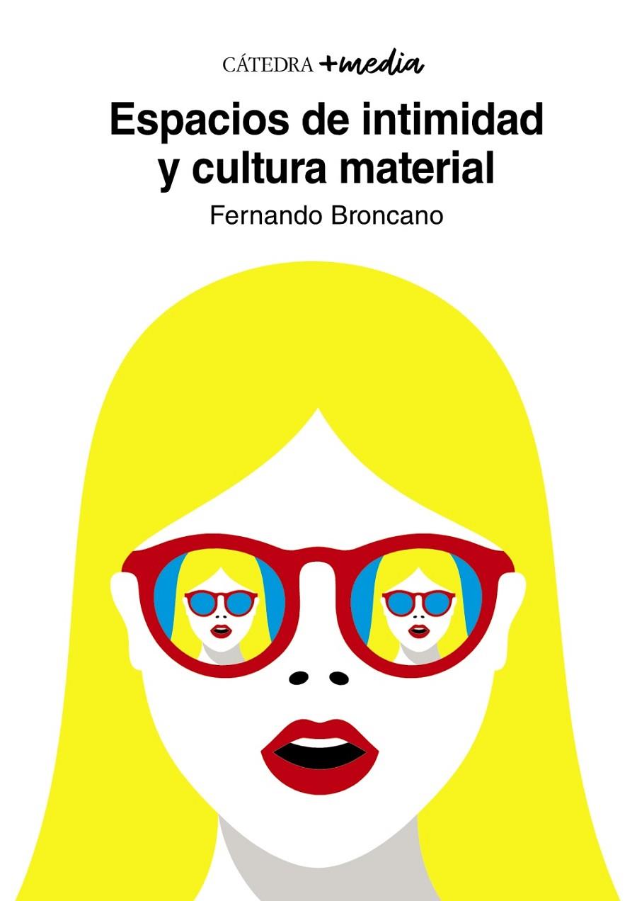 ESPACIOS DE INTIMIDAD Y CULTURA MATERIAL | 9788437641003 | BRONCANO, FERNANDO