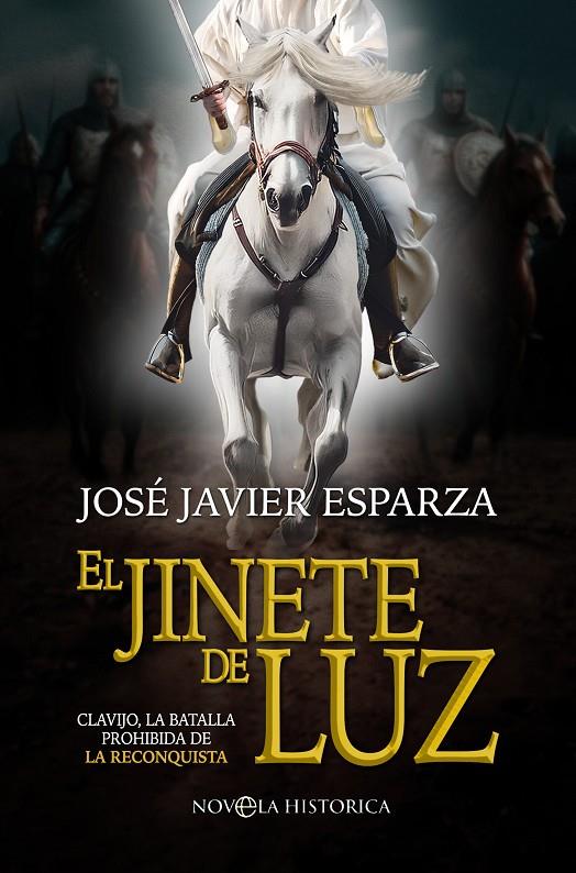 JINETE DE LUZ, EL | 9788413849201 | ESPARZA, JOSÉ JAVIER