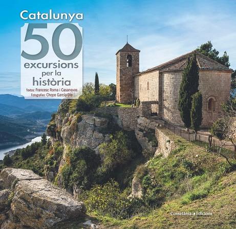 CATALUNYA: 50 EXCURSIONS PER LA HISTORIA | 9788490349120 | ROMA, FRANCESC