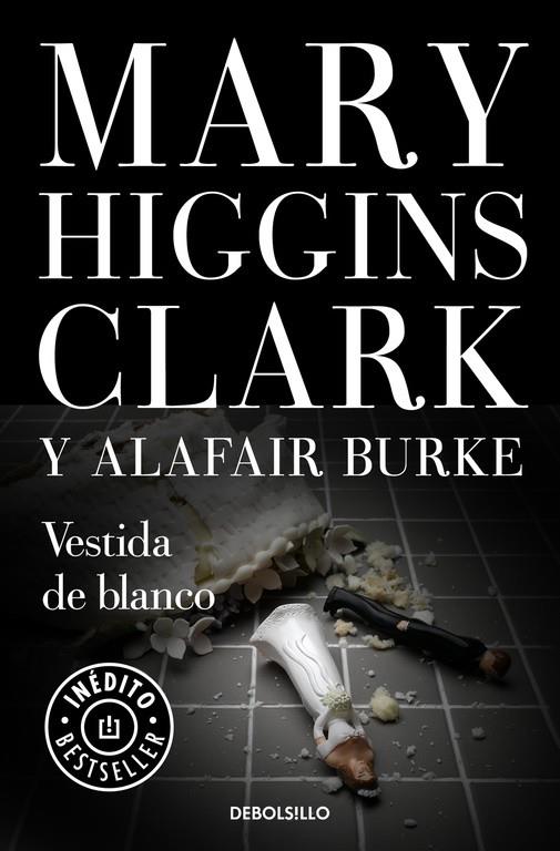 VESTIDA DE BLANCO | 9788466341882 | CLARK, MARY HIGGINS ; BURKE, ALAFAIR