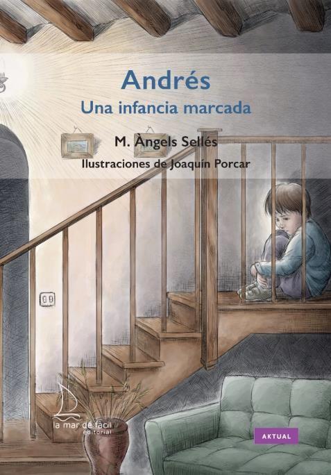 ANDRÉS : UNA INFANCIA MARCADA | 9788418378768 | SELLES I PONS,M. DELS ANGELS