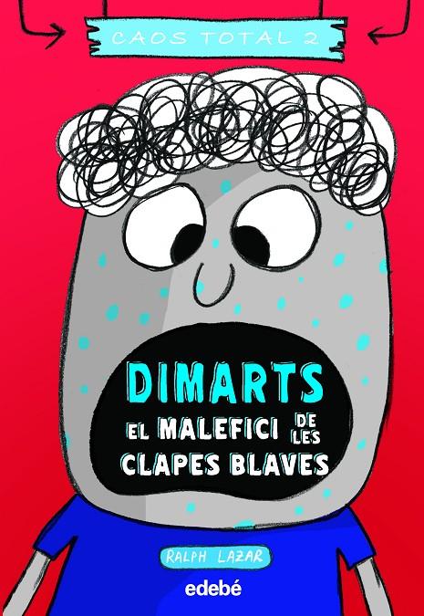 DIMARTS : EL MALEFICI DE LES CLAPES BLAVES | 9788468356785 | LAZAR, RALPH