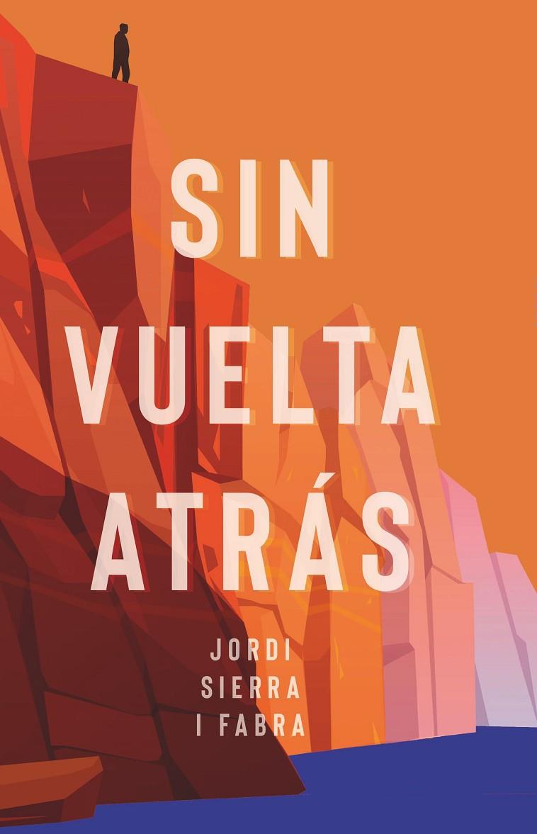 SIN VUELTA ATRÁS | 9788413923864 | SIERRA I FABRA, JORDI