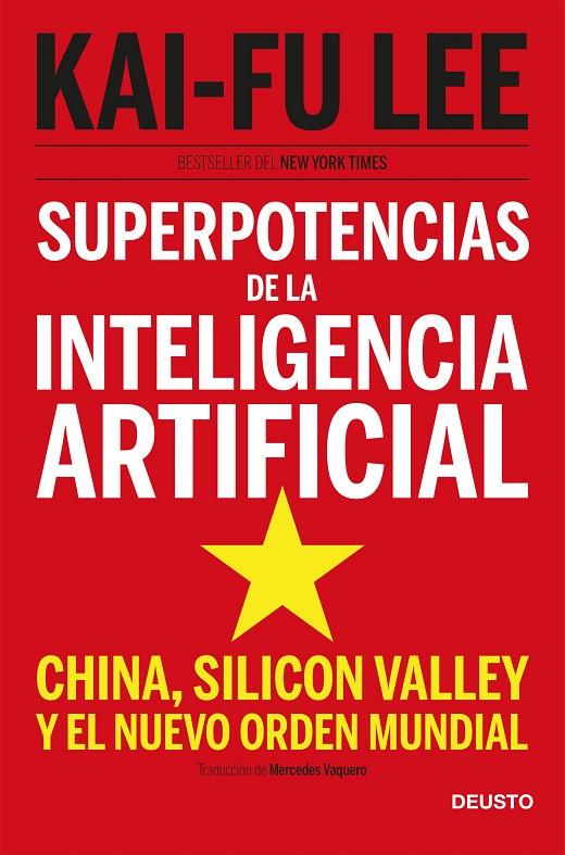 SUPERPOTENCIAS DE LA INTELIGENCIA ARTIFICIAL | 9788423431311 | LEE, KAI-FU