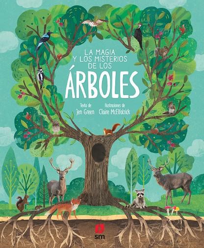 MAGIA Y LOS MISTERIOS DE LOS ARBOLES, LA | 9788413182889 | GREEN, JEN; MCELFATRICK, CLAIRE