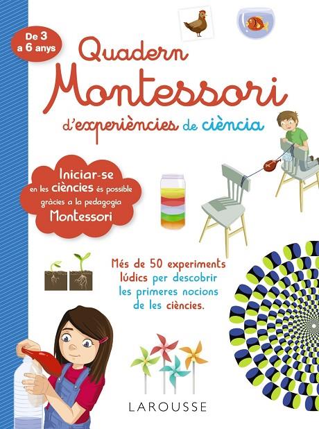 QUADERN MONTESSORI D'EXPERIENCIES DE CIENCIA (DE 3 A 6 ANYS) | 9788418100321 | LAROUSSE EDITORIAL