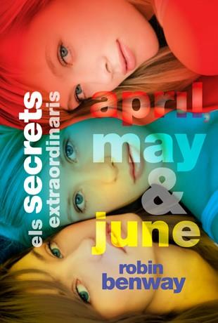 SECRETS EXTRAORDINARIS D'APRIL, MAY I JUNE, ELS  | 9788424638382 | BENWAY, ROBIN