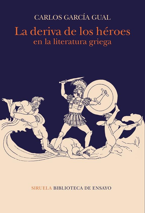 DERIVA DE LOS HEROES EN LA LITERATURA GRIEGA, LA | 9788417996970 | GARCIA GUAL, CARLOS