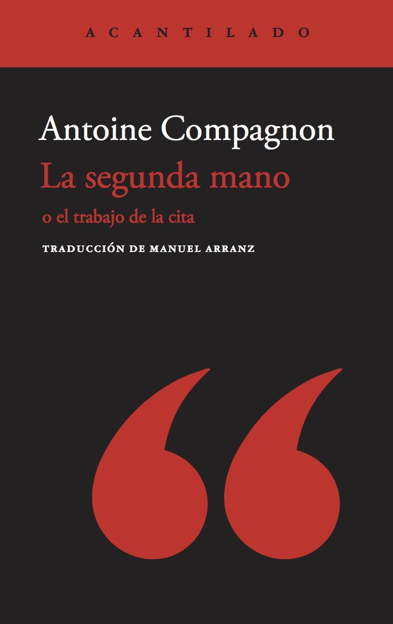 SEGUNDA MANO, LA O EL TRABAJO DE LA CITA | 9788417902414 | COMPAGNON, ANTOINE