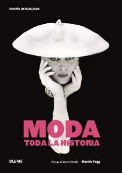 MODA : TODA LA HISTORIA | 9788419094001 | FOGG, MARNIE ; STEELE, VALERIE