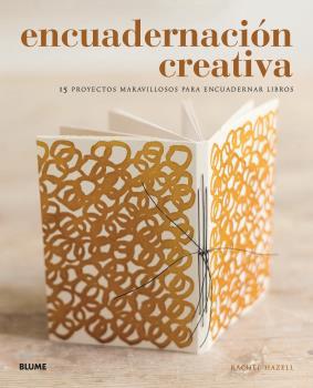 ENCUADERNACION CREATIVA | 9788417492984 | HAZELL, RACHEL