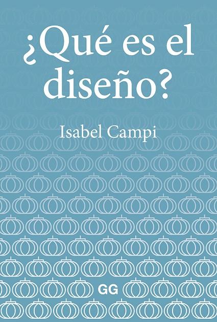 QUE ES EL DISEÑO? | 9788425232947 | CAMPI, ISABEL