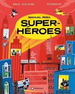 MANUAL PARA SUPERHEROES - CASTELLANO | 9788419401267 | SIELFELD "OYEMATHIAS", MATHIAS ; ACEITUNO, DAVID 