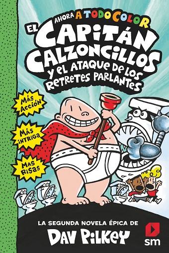 CAPITAN CALZONCILLOS Y EL ATAQUE DE LOS RETRETES PARLANTES, EL 2 ( A TODO COLOR ) | 9788413187846 | PILKEY, DAV