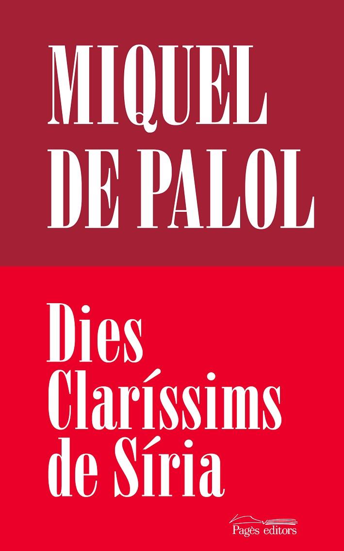 DIES CLARÍSSIMS DE SÍRIA | 9788413035062 | PALOL, MIQUEL DE