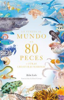 VUELTA AL MUNDO EN 80 PECES, LA | 9788419499530 | SCALES, HELEN/GEORGE, MARCE