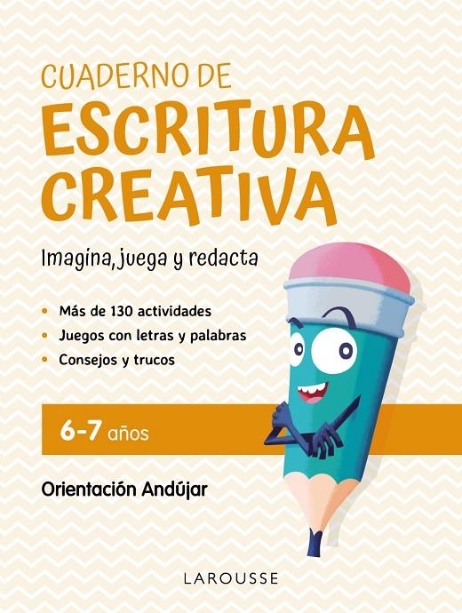 CUADERNO DE ESCRITURA CREATIVA 6-7 AÑOS | 9788419250124 | CIUDAD REAL NÚÑEZ, GINÉS ; ORAL OLIVARES, ANTONIA