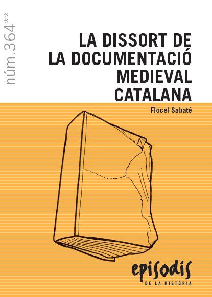 DISSORT DE LA DOCUMENTACIO MEDIEVAL CATALANA, LA | 9788423208524 | SABATE, FLOCEL