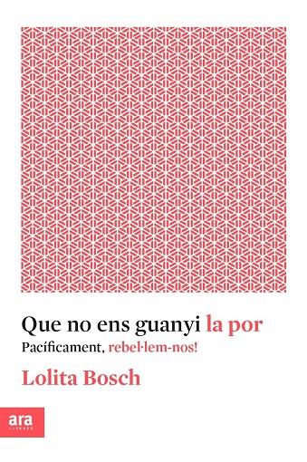 QUE NO ENS GUANYI LA POR | 9788416915576 | BOSCH, LOLITA