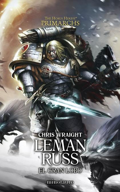 PRIMARCHS Nº 02 LEMAN RUSS: EL GRAN LOBO | 9788445017333 | WRAIGHT, CHRIS