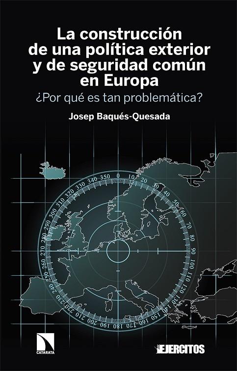 CONSTRUCCIÓN DE UNA POLÍTICA EXTERIOR Y DE SEGURIDAD COMÚN EN EUROPA, LA | 9788413527321 | BAQUÉS-QUESADA, JOSEP