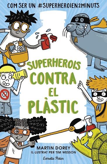 SUPERHEROIS CONTRA EL PLASTIC | 9788491379737 | ROREY, MARTIN