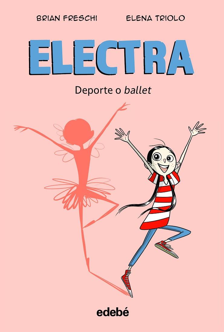 ELECTRA : DEPORTE O BALLET | 9788468364018 | FRESCHI, BRIAN ; TRIOLO, ELENA