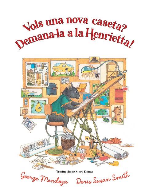 VOLS UNA NOVA CASETA? DEMANA-LA A LA HENRIETTA | 9788418900761 | MENDOZA, GEORGE ; SMITH, DORIS SUSAN