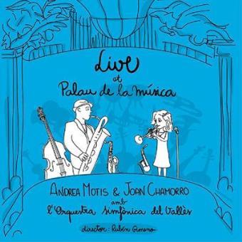 CD : ANDREA MOTIS & JOAN CHAMORRO LIVE AT PALAU DE LA MUSICA | 8437014576078