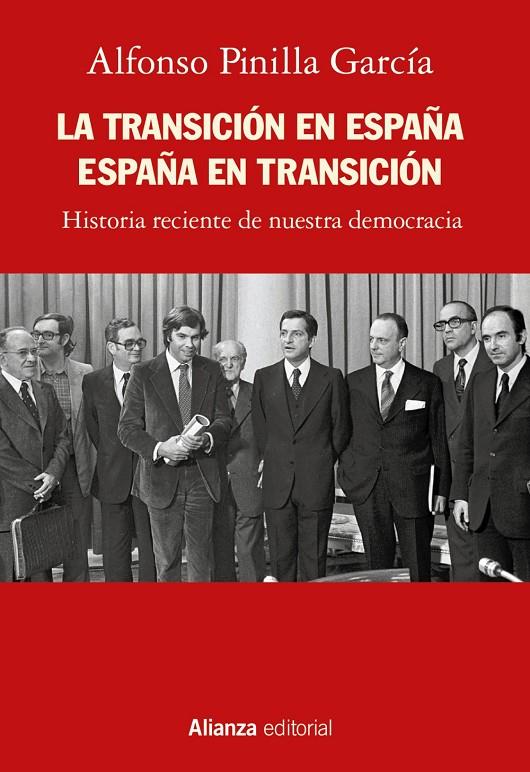 TRANSICIÓN EN ESPAÑA : ESPAÑA EN TRANSICIÓN | 9788413625409 | PINILLA GARCÍA, ALFONSO