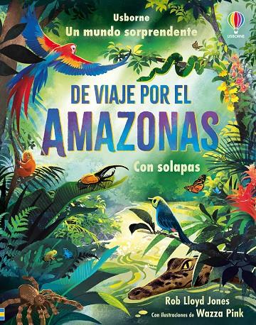 DE VIAJE POR EL AMAZONAS | 9781835402573 | JONES, ROB LLOYD ; PINK, WAZZA