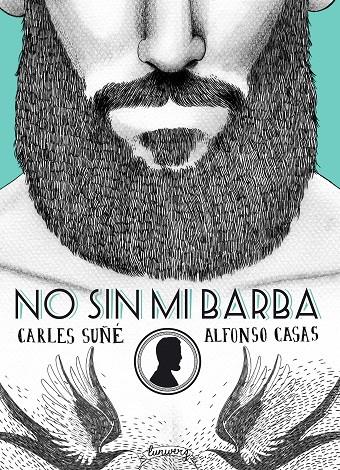 NO SIN MI BARBA | 9788416177554 | SUÑE, CARLES ; CASAS, ALFONSO