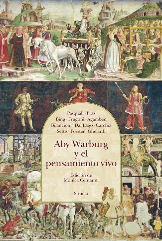 ABY WARBURG Y EL PENSAMIENTO VIVO | 9788419744388 | PASQUALI, GIORGIO,GHELARDI, MAURIZIO,W. FORSTER, KURT;SETTIS, SALVATORE;CARCHIA, GIANNI/DAL LAGO, AL