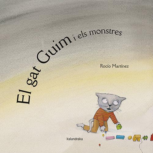 GAT GUIM I ELS MONSTRES, EL | 9788418558290 | MARTÍNEZ, ROCÍO