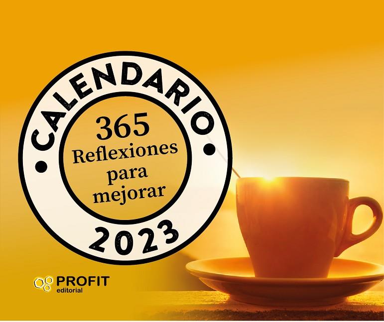 CALENDARIO 2023 :  365 REFLEXIONES PARA MEJORAR  | 9788419212252