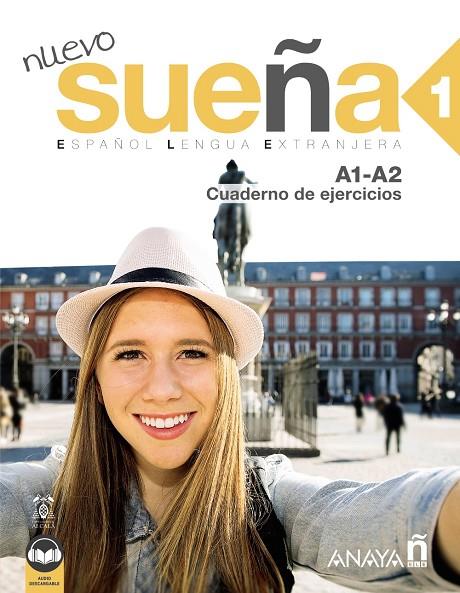 NUEVO SUEÑA 1 (A1-A2) CUADERNO DE EJERCICIOS  | 9788414315767 | ÁLVAREZ, Mª ÁNGELES ; BLANCO, ANA ; GÓMEZ, Mª LUISA ; PÉREZ, NURIA