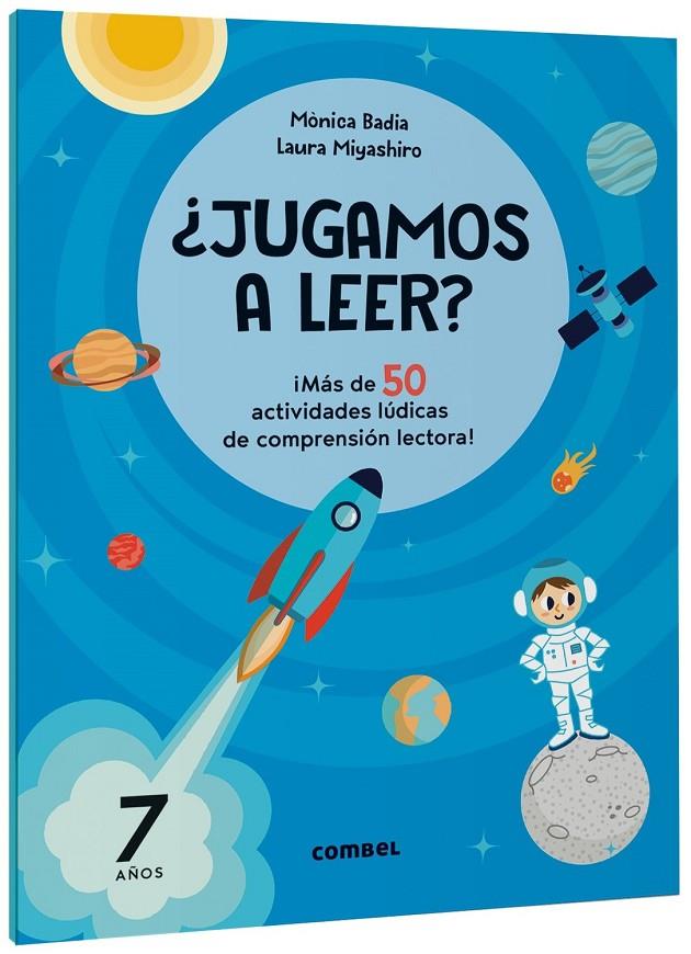 JUGAMOS A LEER ? + 7 AÑOS MÁS DE 50 ACTIVIDADES LÚDICAS DE COMPRENSIÓN LECTORA | 9788411582186 | BADIA CANTARERO, MÒNICA