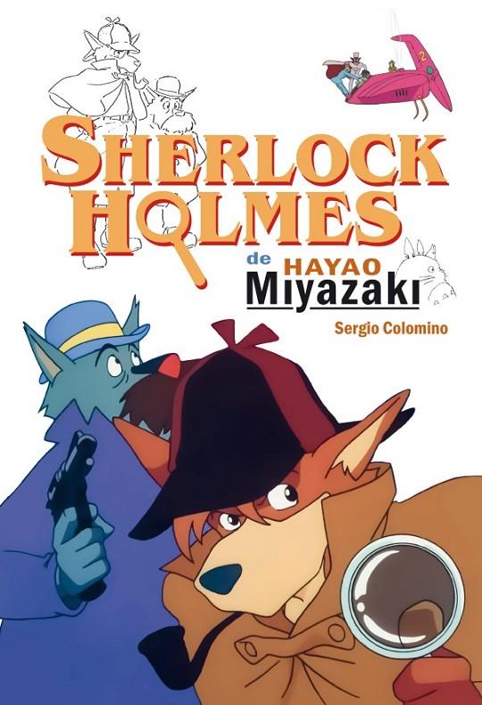 SHERLOCK HOLMES  | 9788418510052 | MIYAZAKI, HAYAO