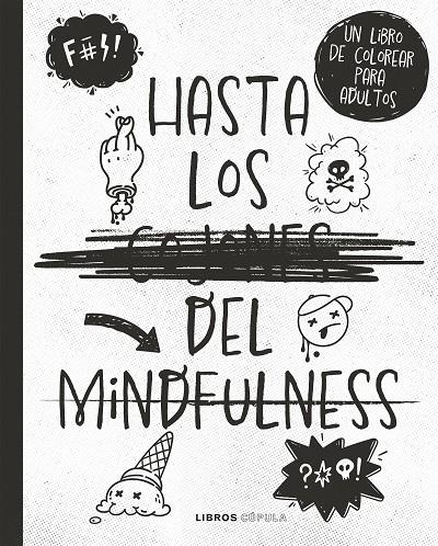 HASTA LOS C*JONES DEL MINDFULNESS | 9788448033842 | UN LIBRO DE COLOREAR PARA ADULTOS