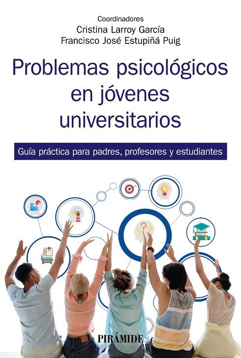 PROBLEMAS PSICOLOGICOS EN JOVENES UNIVERSITARIOS | 9788436844078 | LARROY GARCIA, CRISTINA ; ESTUPIÑA PUIG, JOSE