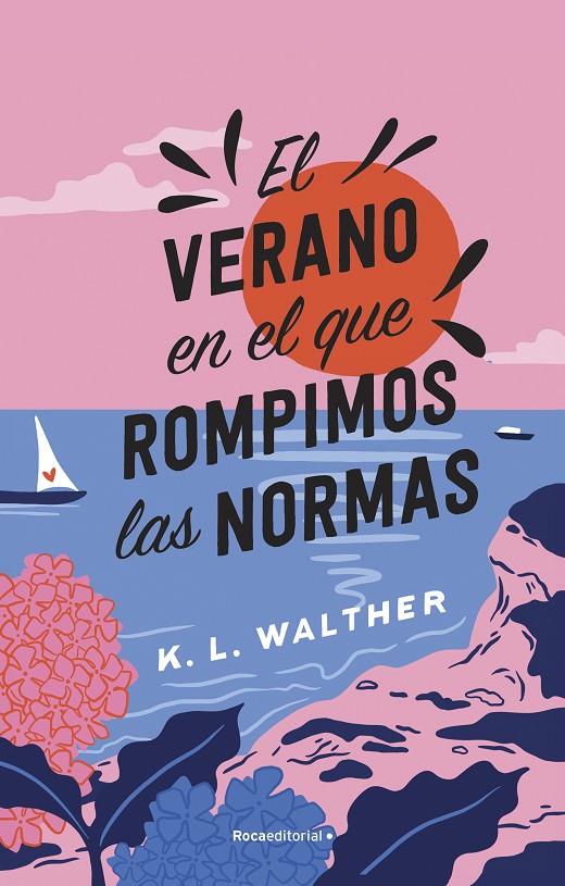 VERANO EN EL QUE ROMPIMOS LAS NORMAS, EL | 9788419449344 | WALTHER, K. L..