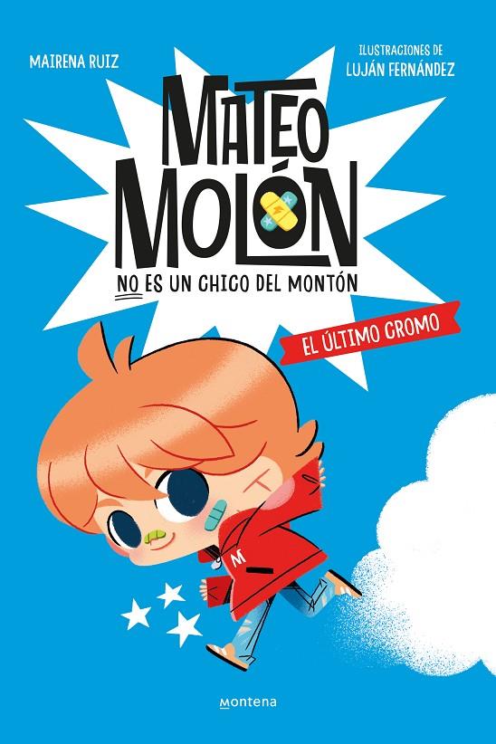 MATEO MOLÓN 1 : EL ÚLTIMO CROMO | 9788419746603 | FERNÁNDEZ, LUJÁN ; RUIZ, MAIRENA